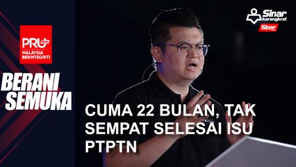 Cuma 22 bulan, tak sempat selesai isu PTPTN
