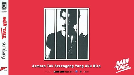 iwan fals-asmara tak secengeng yang kau kira