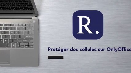 Verrouiller des cellules sur le tableur Only Office