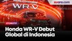 Honda WR-V Debut Global di Indonesia, Segini Harganya