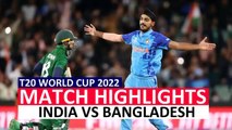 India vs Bangladesh T20 World Cup 2022 Highlights