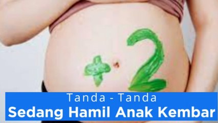 5 tanda tanda sedang hamil anak kembar