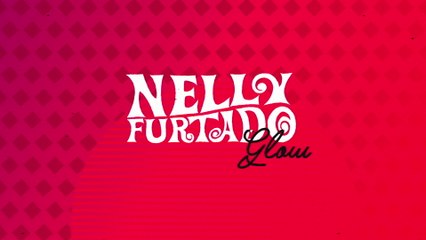 Nelly Furtado - Glow