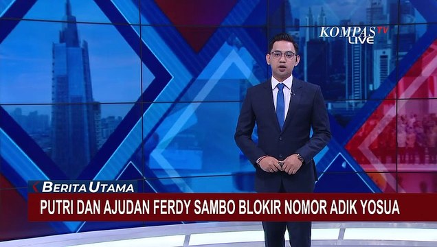 Usai Pemakaman, Putri Candrawathi dan Ajudan Ferdy Sambo Blokir Nomor Adik Brigadir Yosua!