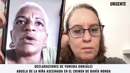 Urgente: Abuela de niña asesinada en Bahía Honda habla con ADN
