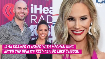 Jana Kramer Confronts Meghan King for Calling Her Ex-Husband Mike Caussin ‘Hot’