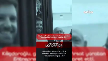 Kılıçdaroğlu'nun Londra'daki ilk günü