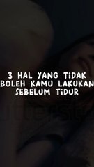 3 hal yang tidak boleh dilakukan sebelum tidur