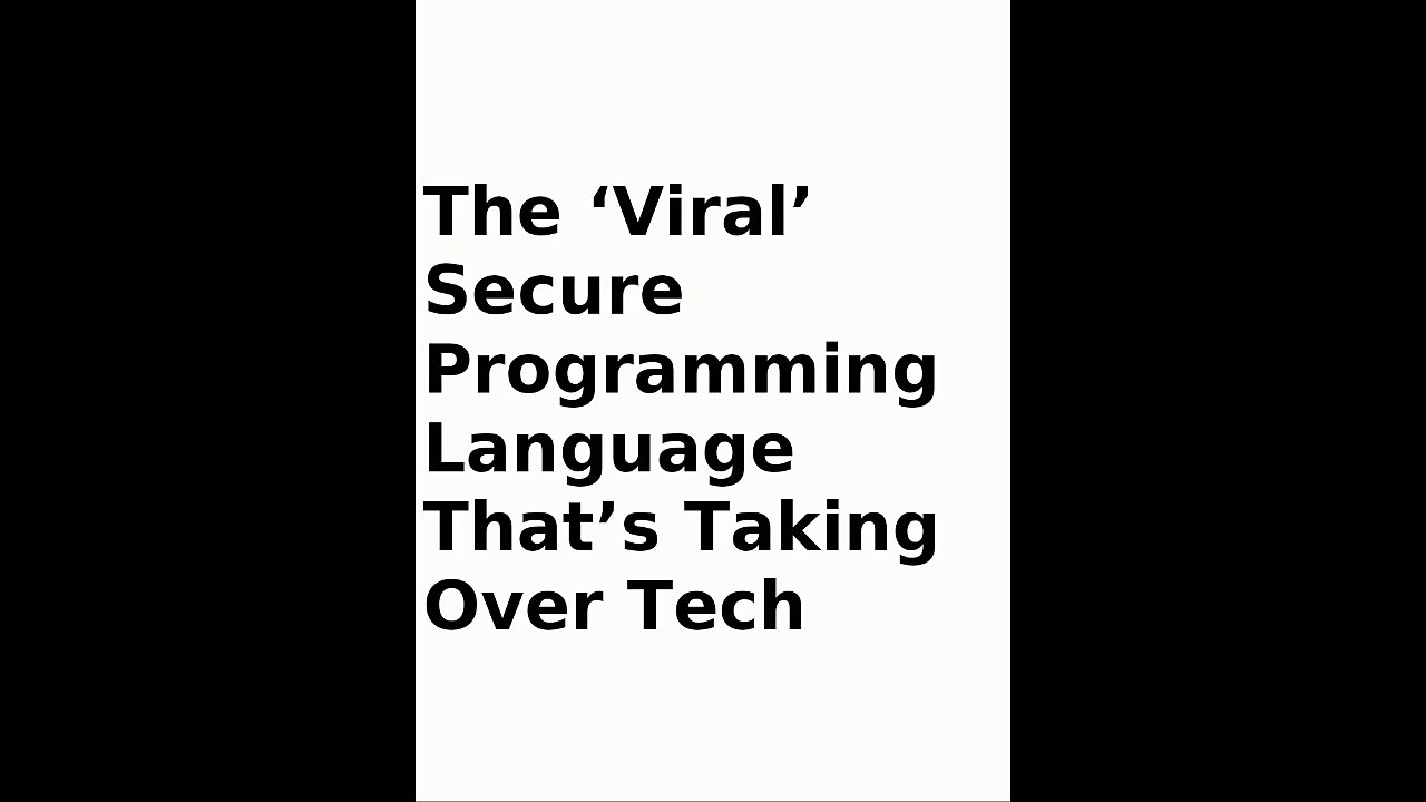 The ‘Viral’ Secure Programming Language That’s Taking Over Tech  - Rust Web Network