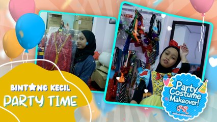 Usah Ribut Nak Pilih Costume Ala Ratu Khayalan | BK Party Time | BINTANG KECIL