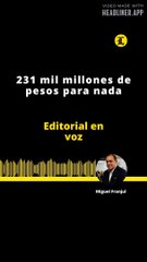 Editorial: 221 millones de pesos para nada