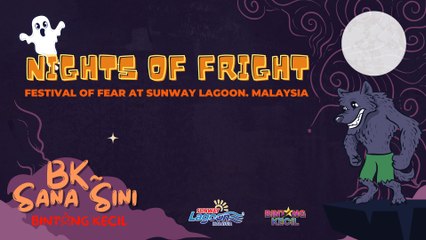 NIGHTS OF FRIGHT 8  | BK Sana Sini | BINTANG KECIL