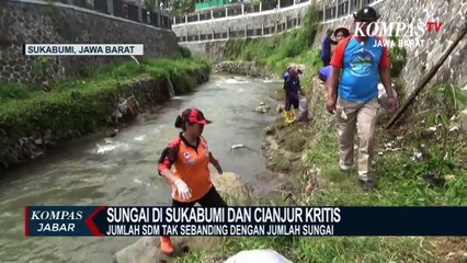 Sungai di Sukabumi Dan Cianjur Kritis, Ini Penyebabnya!