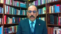Cumhurbaşkanı Sözcüsü İbrahim Kalın CNN'e konuştu: Rusya tahıl anlaşmasına döndüğü için mutluyuz