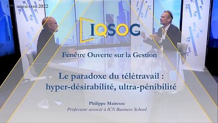 Le paradoxe du télétravail : hyper-désirabilité, ultra-pénibilité [Philippe Mairesse]