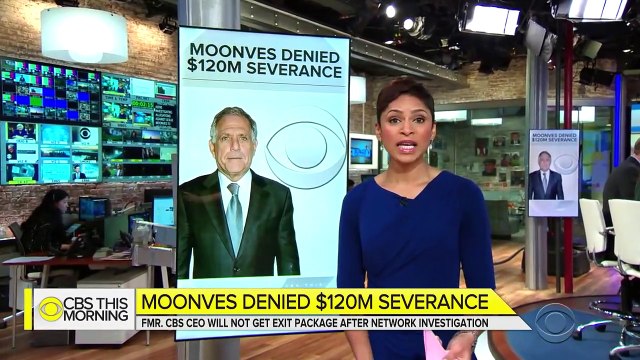 Former CBS CEO Leslie Moonves denied $120 million severance