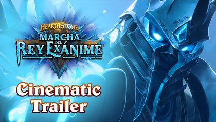 Tráiler cinemático de Marcha del Rey Exánime : nueva expansión de Hearthstone, el JCC de Blizzard