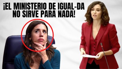 Ayuso deja tiritando a Podemos sacando a la luz la inutilidad de Irene Montero y su ministerio