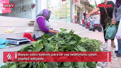 Seyyar satıcı kadının para ve cep telefonunu çalan şüpheli adliyede