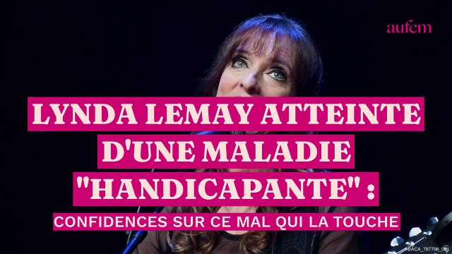 Lynda Lemay atteinte d'une maladie handicapante , confidences sur ce mal qui la touche