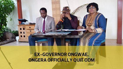 Ex-governor Ongwae, Ong'era officially quit ODM