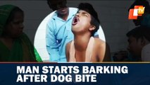 Man Starts Barking After Getting Bitten By Dog In Odisha