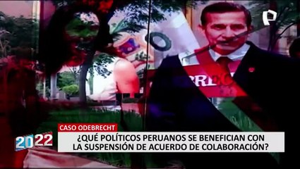 Caso Odebrecht: ¿Quiénes se benefician con la suspensión de acuerdo de colaboración?