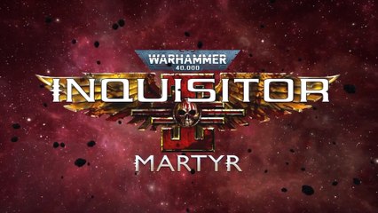 Warhammer 40000 Inquisitor Martyr Ultimate Edition - Official Release