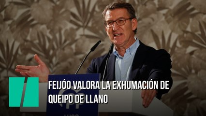 Feijóo valora la exhumación de Queipo de Llano