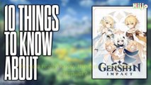 10 things to know about Genshin Impact!
