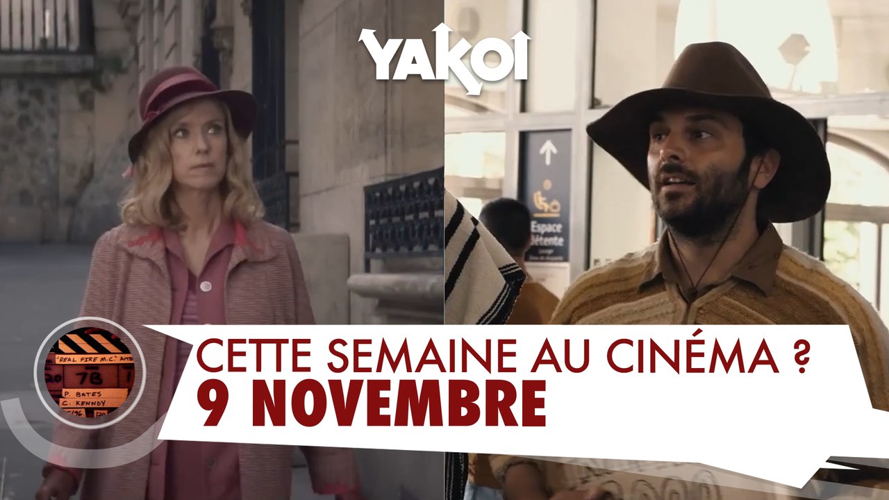 Yakoi au cinéma cette semaine ? (du mercredi 9 novembre au mardi 15 novembre)