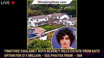 Timothee Chalamet Buys Beverly Hills Estate from Kate Upton for $11 Million – See Photos from  - 1br
