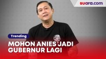 Denny Siregar Mohon Anies Baswedan Jadi Gubernur Lagi