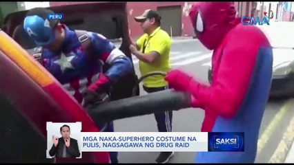 Mga naka-superhero costume na pulis, nagsagawa ng drug raid | Saksi