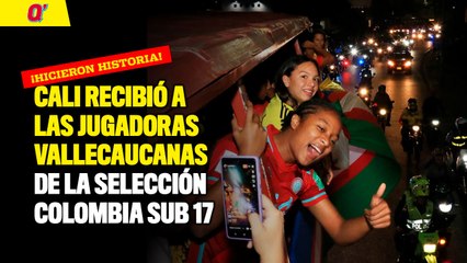 Cali recibió a las jugadoras vallecaucanas de la selección Colombia sub 17 | Qhubo Cali