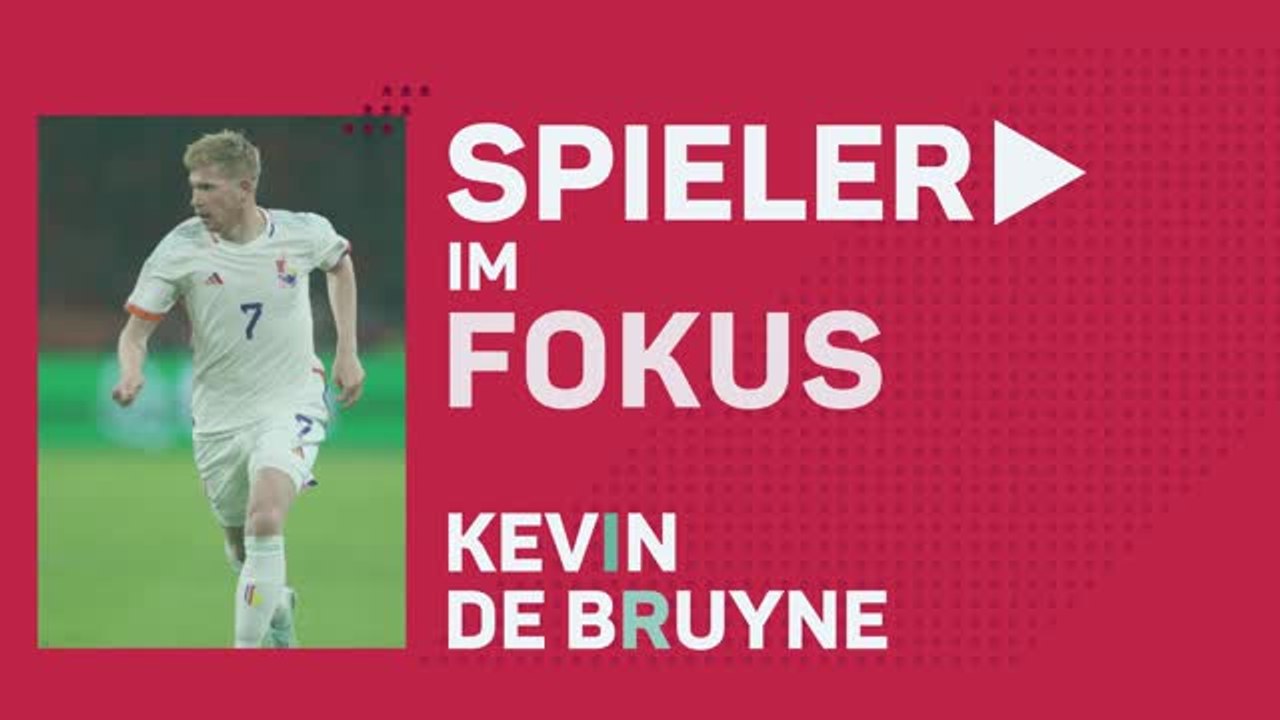 WM 2022: Spieler im Fokus - Kevin De Bruyne