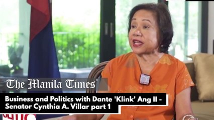 Business and Politics with Dante 'Klink' Ang II -  Senator Cynthia A. Villar part 1