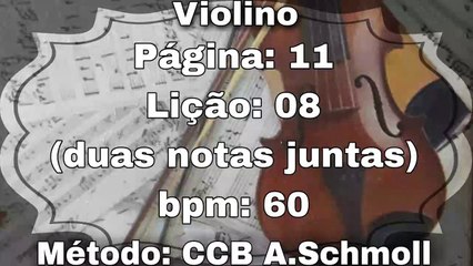 Página: 11 Lição: 08 Duas notas juntas - Violino [60 bpm]