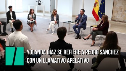 Yolanda Díaz se refiere a Pedro Sánchez con un llamativo apelativo