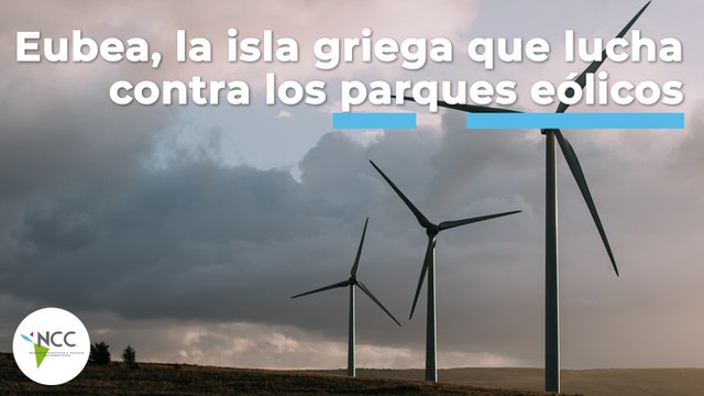Eubea, la isla griega que lucha contra los parques eólicos | 496 | 7 - 13 de noviembre 2022