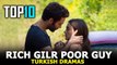 Top 10 Rich Girl Poor Guy Turkish drama - 10 Romantic Turkish Dramas