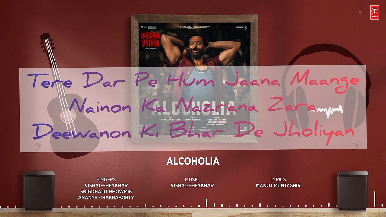 Alcoholia ( lyrics)_vikram vedha _Hrithik Roshan,Saif Ali Khan