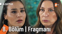 Aldatmak 8. Bölüm Fragmanı | ''Kadın olarak doğulmaz, kadın olunur