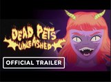 Dead Pets: Unleashed - Official Trailer