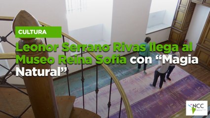 Leonor Serrano Rivas llega al Museo Reina Sofía con “Magia Natural”