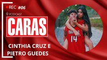 CINTHIA CRUZ E PIETRO GUEDES - PODCARAS #06