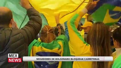 SEGUIDORES DE BOLSONARO BLOQUEAN CARRETERAS
