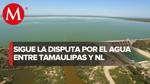 Disputa de la trasvase de agua de Nuevo León a Tamaulipas