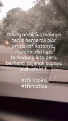 terus bergerak atau perlu berhenti sejenak?