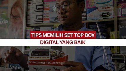Tips Memilih Set Top Box TV Digital yang Baik